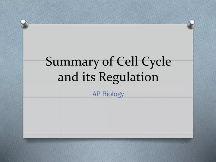 summary of cell cycle and its regulation