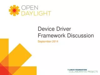Device Driver Framework Discussion