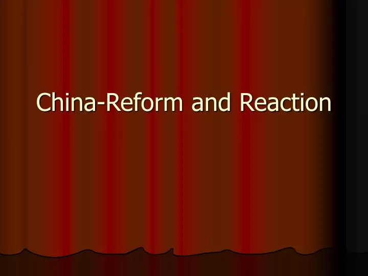 china reform and reaction