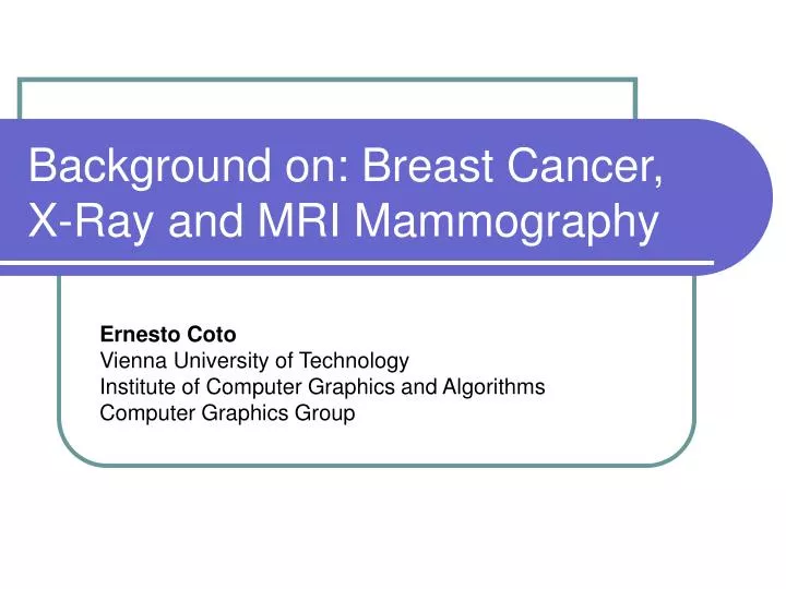 background on breast cancer x ray and mri mammography