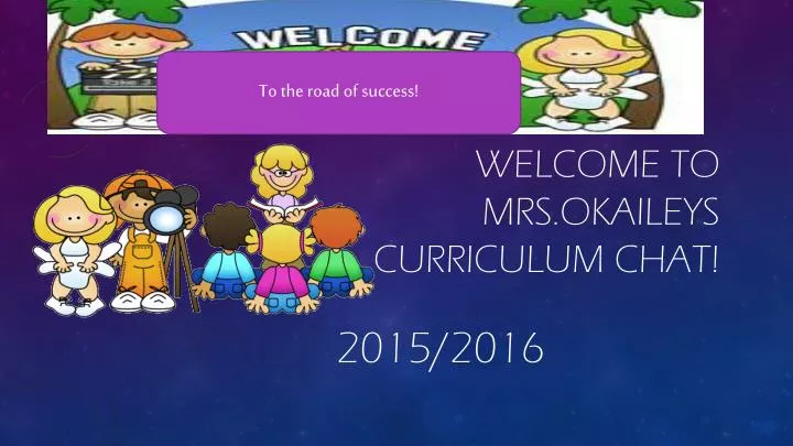 welcome to mrs okaileys curriculum chat