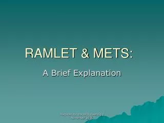 RAMLET &amp; METS: