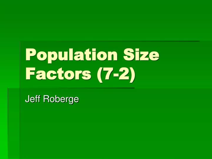 population size factors 7 2