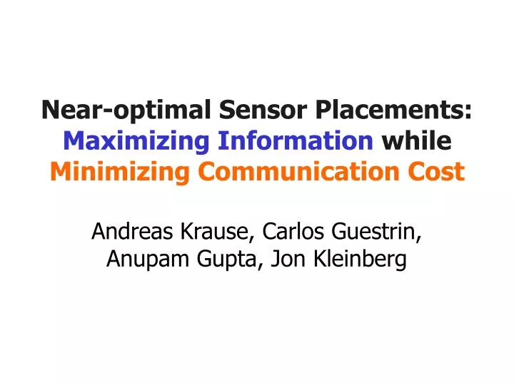 near optimal sensor placements maximizing information while minimizing communication cost