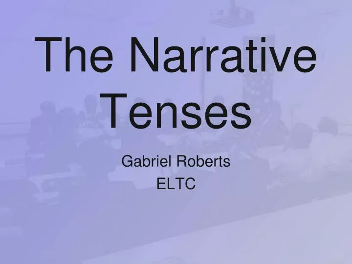 the narrative tenses