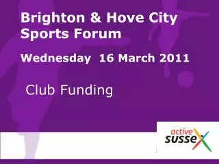 Brighton &amp; Hove City Sports Forum Wednesday 16 March 2011