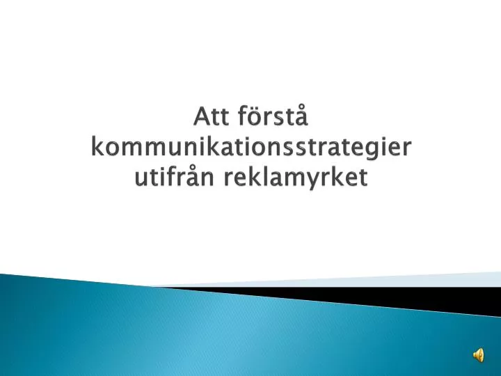 att f rst kommunikationsstrategier utifr n reklamyrket