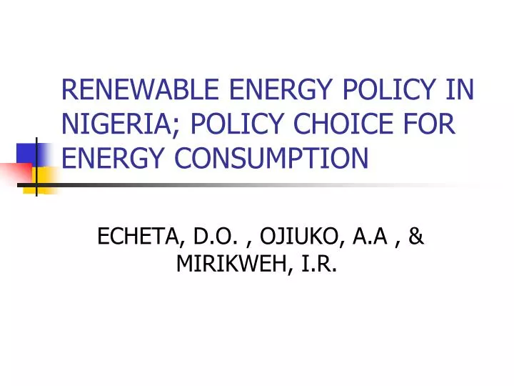 renewable energy policy in nigeria policy choice for energy consumption