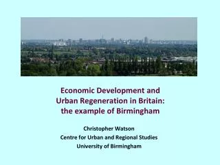 Economic Development and Urban Regeneration in Britain: the example of Birmingham