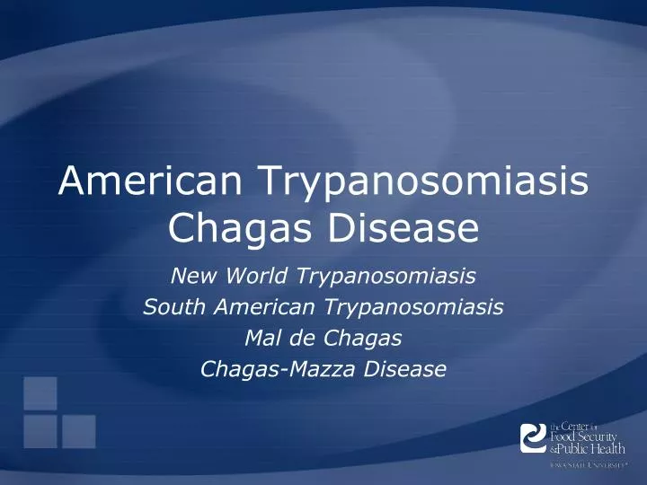 american trypanosomiasis chagas disease