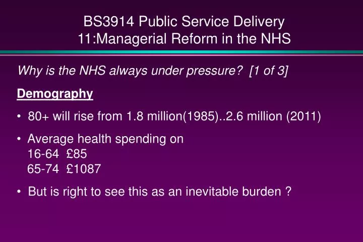 bs3914 public service delivery 11 managerial reform in the nhs