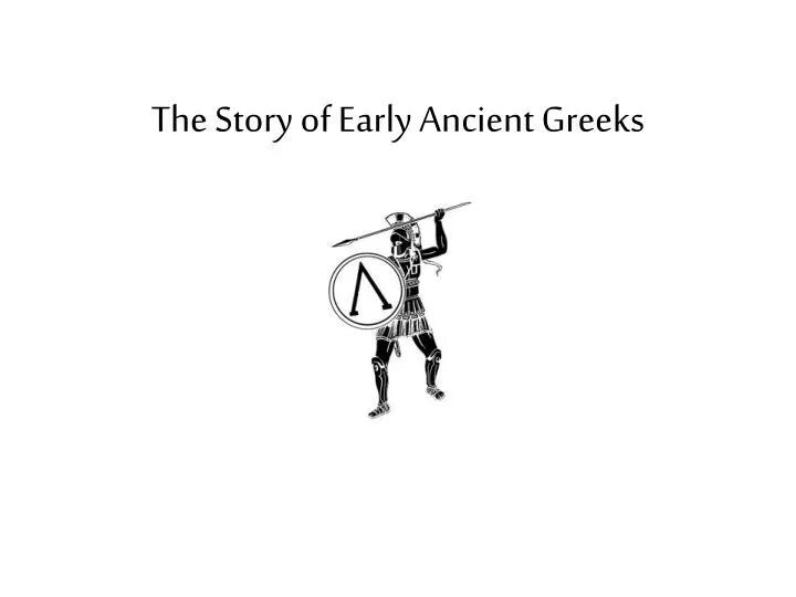 the story of early ancient greeks