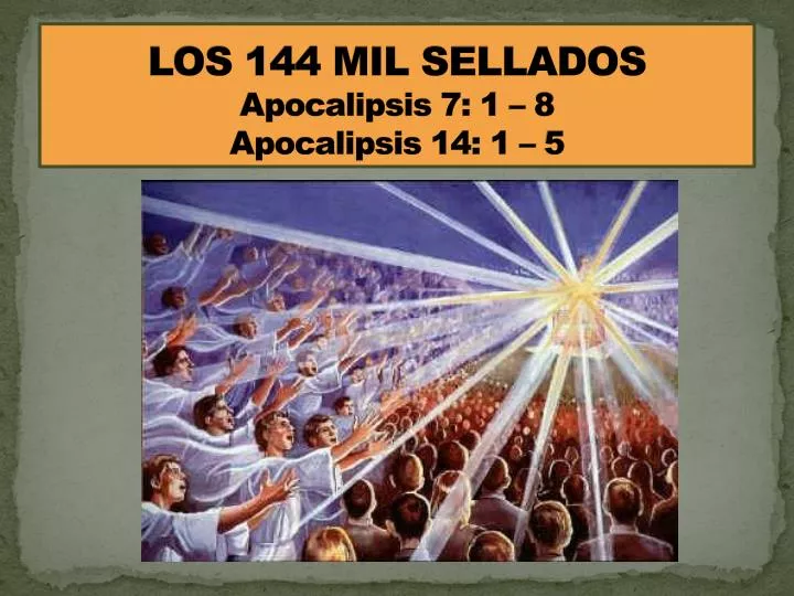 los 144 mil sellados apocalipsis 7 1 8 apocalipsis 14 1 5
