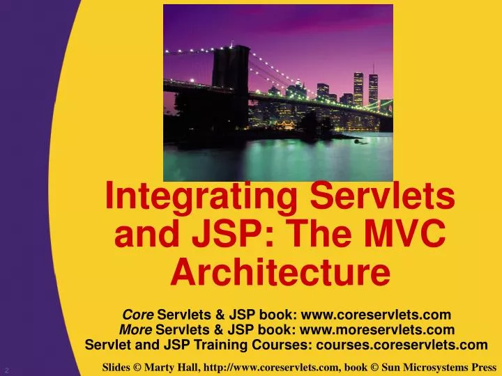integrating servlets and jsp the mvc architecture