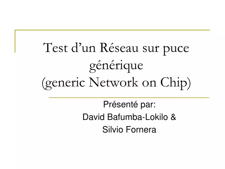 test d un r seau sur puce g n rique generic network on chip