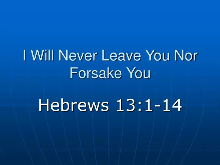 i will never leave you nor forsake you