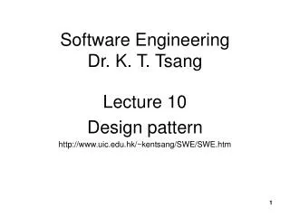 Software Engineering Dr. K. T. Tsang