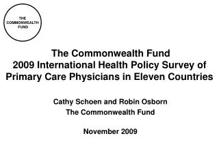 Cathy Schoen and Robin Osborn The Commonwealth Fund November 2009