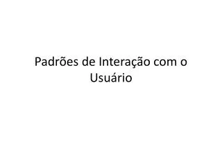 padr es de intera o com o usu rio