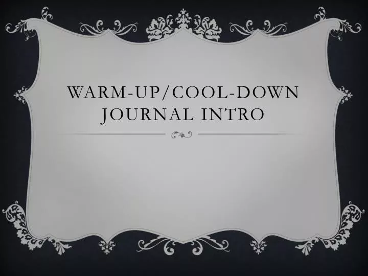 warm up cool down journal intro