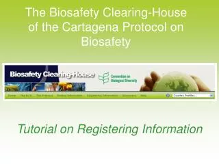 The Biosafety Clearing-House of the Cartagena Protocol on Biosafety