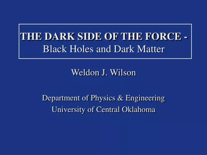 the dark side of the force black holes and dark matter