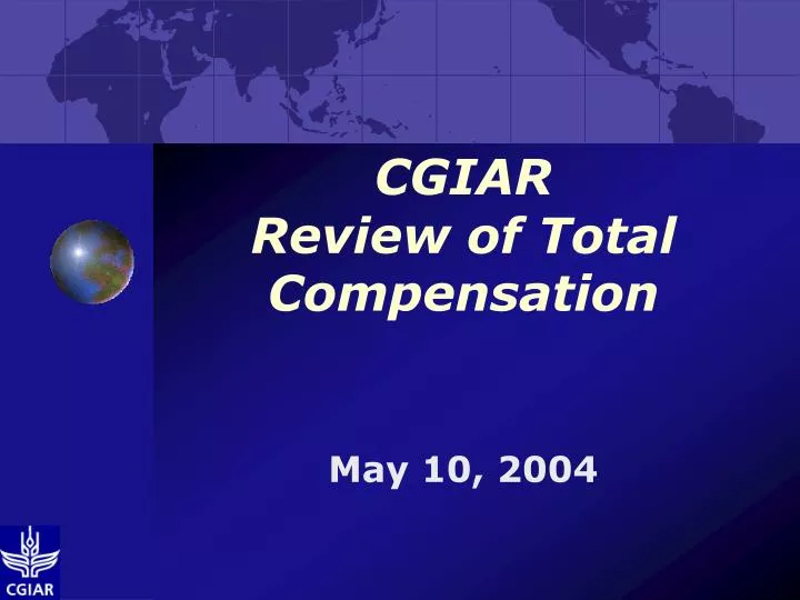 cgiar review of total compensation