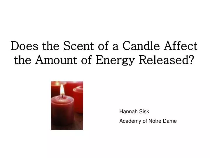 does the scent of a candle affect the amount of energy released