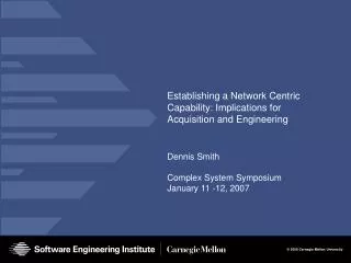 Establishing a Network Centric Capability: Implications for Acquisition and Engineering