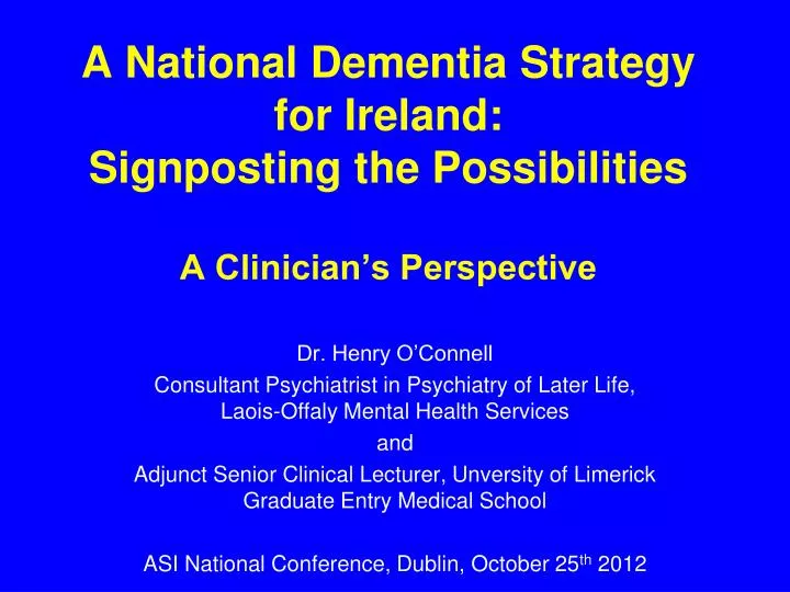 a national dementia strategy for ireland signposting the possibilities a clinician s perspective