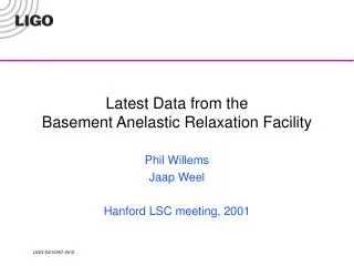 Latest Data from the Basement Anelastic Relaxation Facility