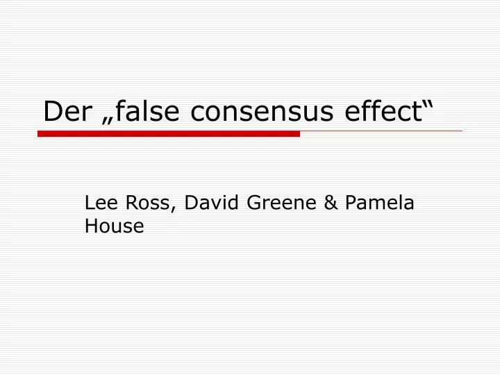 der false consensus effect