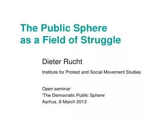 The Public Sphere as a Field of Struggle