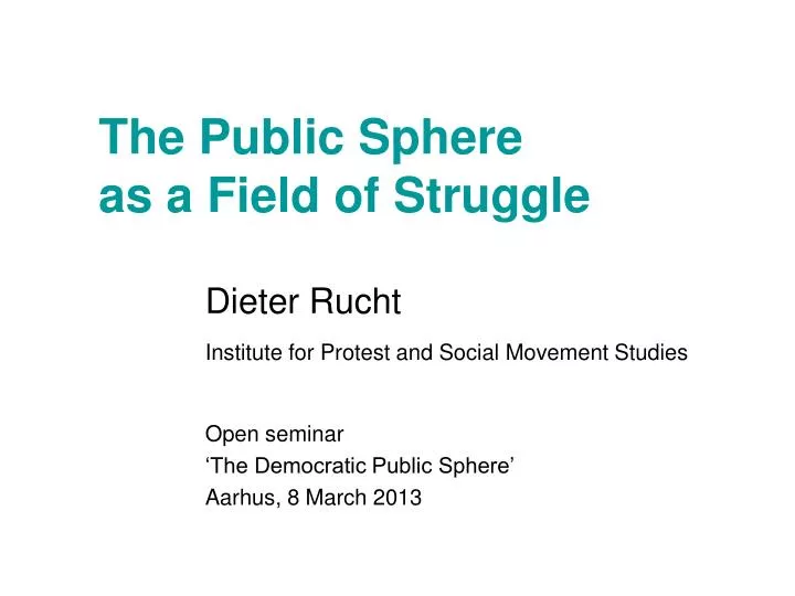 the public sphere as a field of struggle