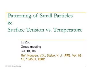 Patterning of Small Particles &amp; Surface Tension vs. Temperature