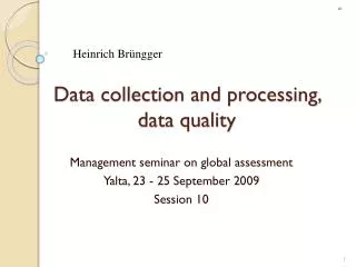 Data collection and processing, data quality