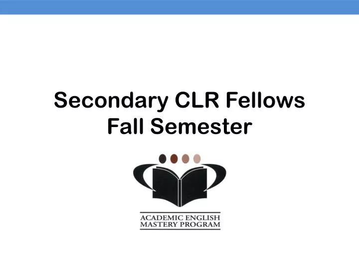 secondary clr fellows fall semester