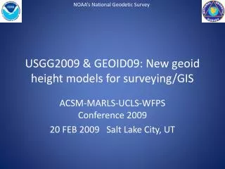 USGG2009 &amp; GEOID09: New geoid height models for surveying/GIS