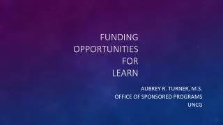 Funding Opportunities for LEARN