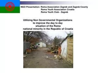 NGO Presentation : Roma Association Zagreb and Zagreb County