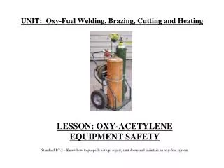 UNIT: Oxy-Fuel Welding, Brazing, Cutting and Heating