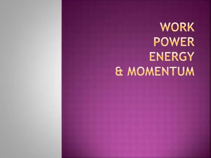 work power energy momentum