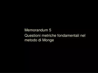 memorandum 5 questioni metriche fondamentali nel metodo di monge