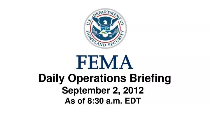 daily operations briefing september 2 2012 as of 8 30 a m edt