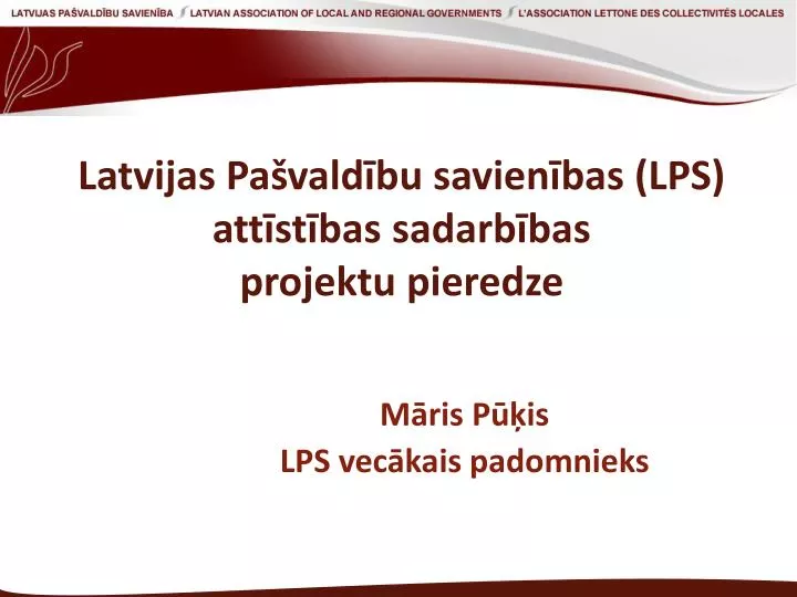 latvijas pa vald bu savien bas lps att st bas sadarb bas projektu pieredze