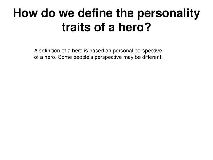 how do we define the personality traits of a hero