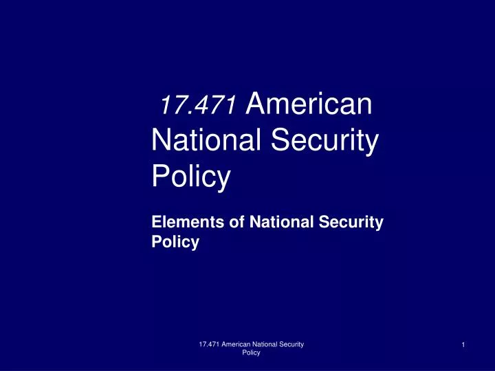 17 471 american national security policy