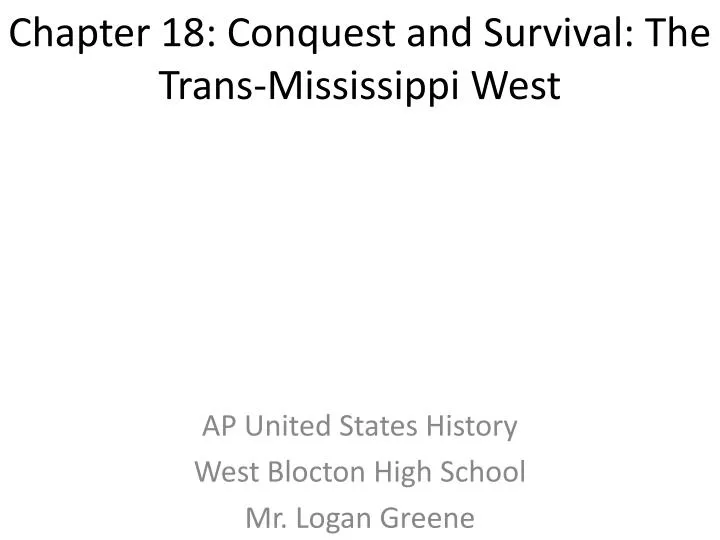 chapter 18 conquest and survival the trans mississippi west