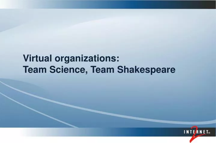 virtual organizations team science team shakespeare