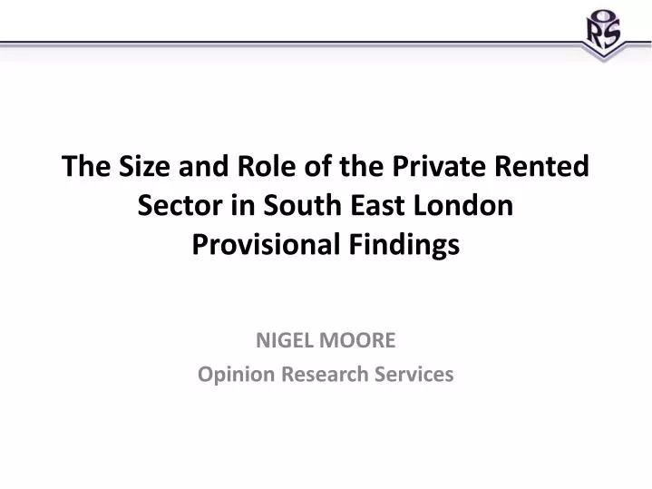 the size and role of the private rented sector in south east london provisional findings